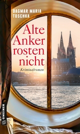 Alte Anker rosten nicht - Dagmar Maria Toschka