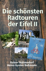 Die schönsten Radtouren der Eifel 2 - Rainer Nahrendorf, Heinz-Günter Boßmann