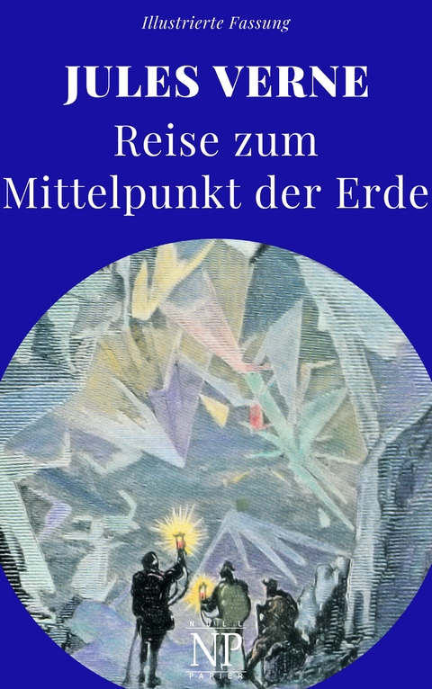 Reise zum Mittelpunkt der Erde -  Jules Verne