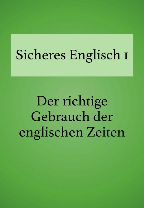 Sicheres Englisch 1 -  Bettina Schropp