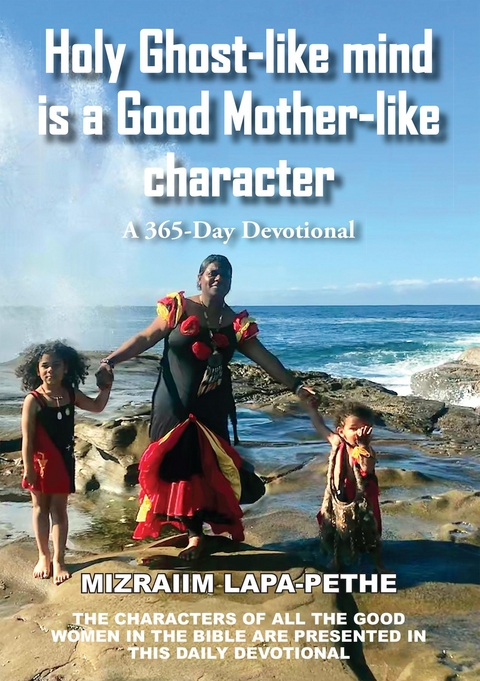 Holy Ghost-like mind is a Good Mother-like character -  Mizraiim Lapa-Pethe