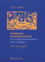 Praktische Intonationslehre für Instrumentalisten und Sänger - Mit Übungsteil - Doris Geller