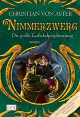 Die große Erzferkelprophezeiung - Nimmerzwerg - Christian von Aster