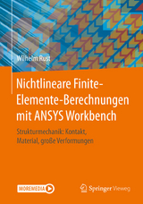 Nichtlineare Finite-Elemente-Berechnungen mit ANSYS Workbench - Wilhelm Rust