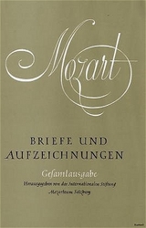 Briefe und Aufzeichnungen - Wolfgang A Mozart