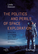 The Politics and Perils of Space Exploration -  Linda Dawson