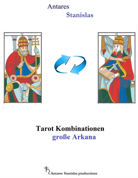 Tarotkarten Kombinationen, große Arkana - Antares Stanislas