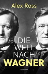 Die Welt nach Wagner -  Alex Ross