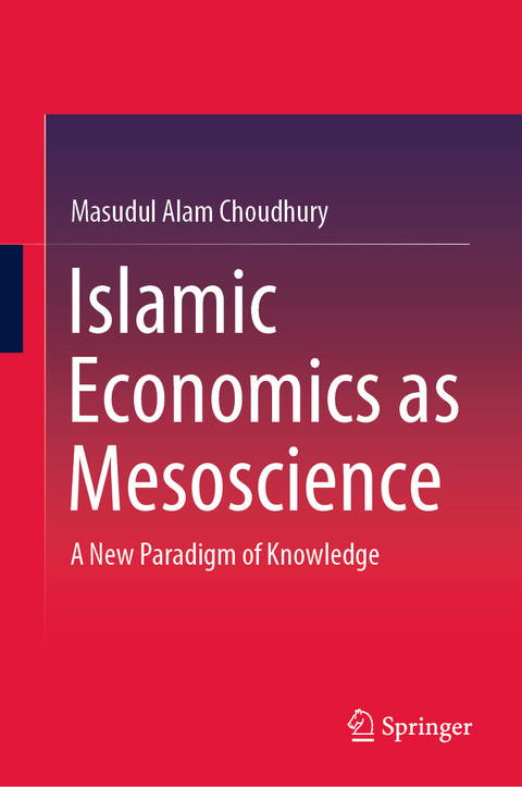 Islamic Economics as Mesoscience - Masudul Alam Choudhury