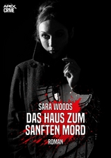 DAS HAUS ZUM SANFTEN MORD - Sara Woods