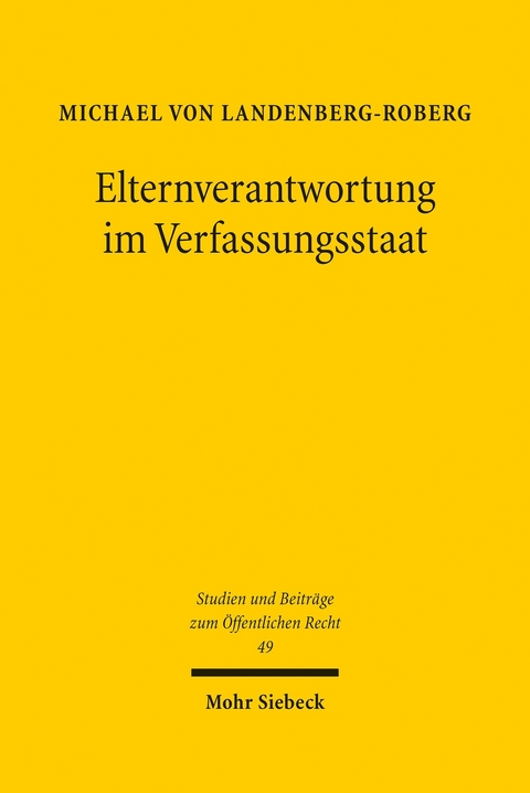 Elternverantwortung im Verfassungsstaat -  Michael von Landenberg-Roberg