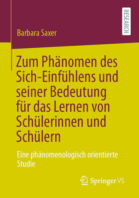 Zum Phänomen des Sich-Einfühlens und seiner Bedeutung für das Lernen von Schülerinnen und Schülern - Barbara Saxer