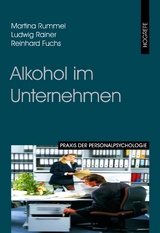 Alkohol im Unternehmen - Reinhard Fuchs, Ludwig Rainer, Martina Rummel