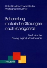 Behandlung motorischer Störungen nach Schlaganfall - Wolfgang H.R. Miltner, Heike Bauder, Edward Taub