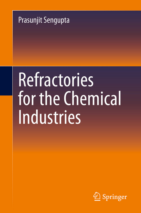 Refractories for the Chemical Industries - Prasunjit Sengupta