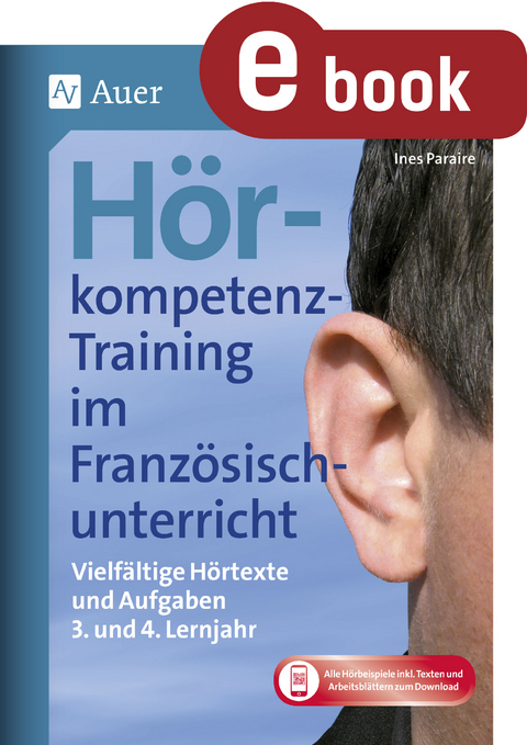 Hörkompetenz-Training im Französischunterricht 3-4 - Ines Paraire