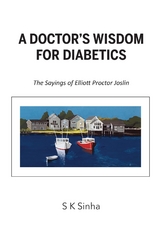 Doctor's Wisdom for Diabetics -  S.K. Sinha