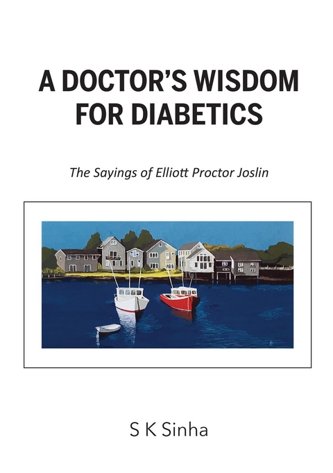 Doctor's Wisdom for Diabetics -  S.K. Sinha