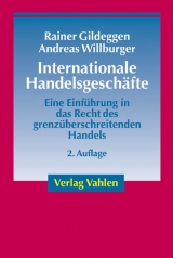 Internationale Handelsgeschäfte - Rainer Gildeggen, Andreas Willburger