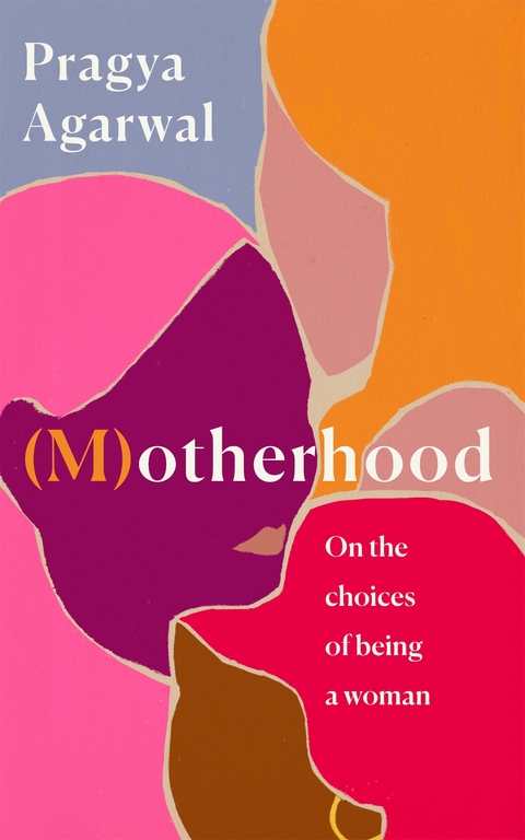 (M)otherhood -  Pragya Agarwal