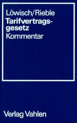 Tarifvertragsgesetz - Manfred Löwisch, Volker Rieble