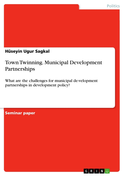 Town Twinning. Municipal Development Partnerships - Hüseyin Ugur Sagkal