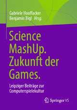 Science MashUp. Zukunft der Games. - 