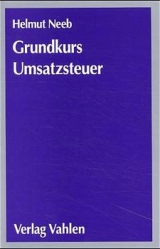 Grundkurs Umsatzsteuer - Helmut Neeb