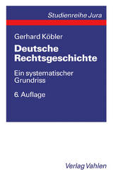 Deutsche Rechtsgeschichte - Köbler, Gerhard