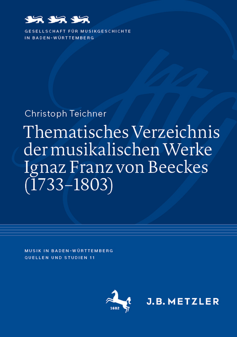 Thematisches Verzeichnis der musikalischen Werke Ignaz Franz von Beeckes (1733–1803) - Christoph Teichner