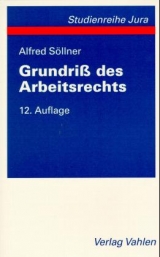 Grundriss des Arbeitsrechts - Alfred Söllner