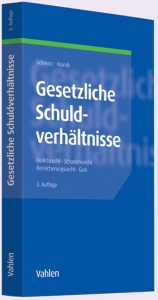 Gesetzliche Schuldverhältnisse - Schwarz, Günter Christian; Wandt, Manfred