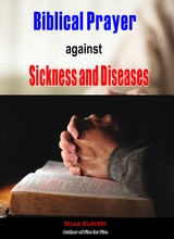 Biblical Prayer against Sickness and Diseases - Tella Olayeri