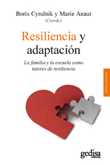 Resiliencia y adaptación - Boris Cyrulnik, Marie Anaut