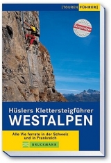 Hüslers Klettersteigführer Westalpen - Hüsler, Eugen E