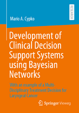 Development of Clinical Decision Support Systems using Bayesian Networks - Mario A. Cypko