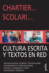 Cultura escrita y textos en red - Roger Chartier, Carlos A. Scolari