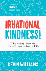 Irrational Kindness! -  Kevin Williams