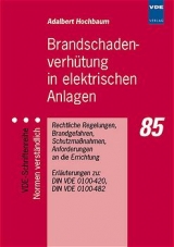 Brandschadenverhütung in elektrischen Anlagen - Adalbert Hochbaum