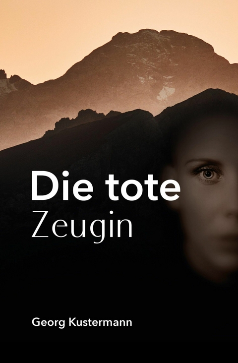 Die tote Zeugin - Georg Kustermann