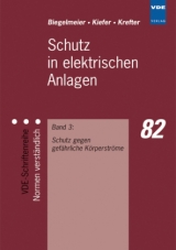 Schutz in elektrischen Anlagen - Gottfried Biegelmeier, Gerhard Kiefer, Karl-Heinz Krefter