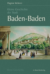 Kleine Geschichte der Stadt Baden-Baden - Dagmar Kicherer