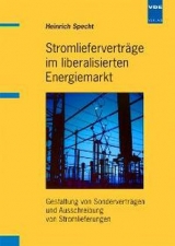 Stromlieferverträge im liberalisierten Energiemarkt - Heinrich Specht