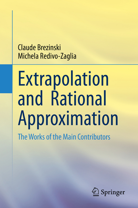 Extrapolation and  Rational Approximation - Claude Brezinski, Michela Redivo-Zaglia