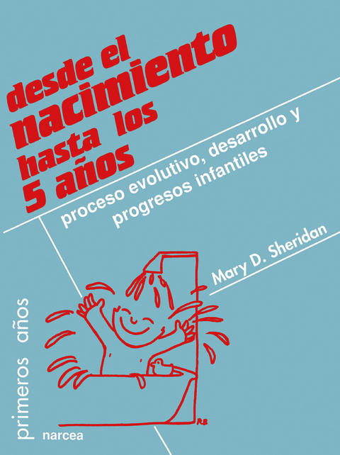 Desde el nacimiento hasta los 5 años - Mary D. Sheridan