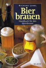 Bier brauen - Richard Lehrl