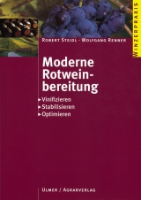 Moderne Rotweinbereitung - Steidl, Robert; Renner, Wolfgang