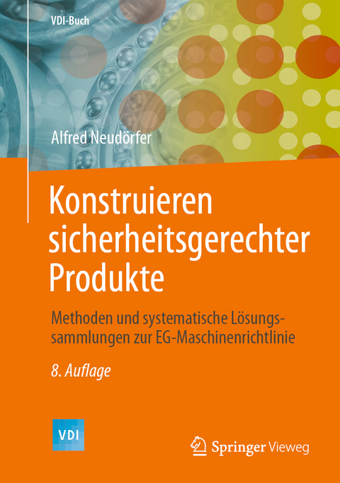 Konstruieren sicherheitsgerechter Produkte - Alfred Neudörfer