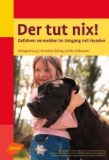 Der tut nix! - Hildegard Jung, Dorothea Döring, Ulrike Falbesaner