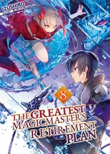 The Greatest Magicmaster's Retirement Plan: Volume 8 -  Izushiro